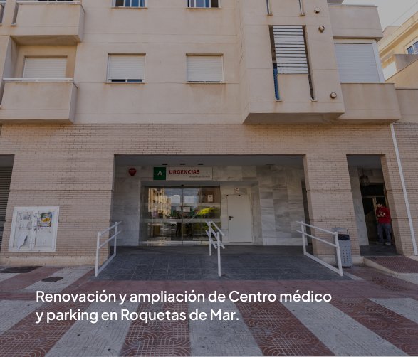 Renovación y ampliación de centro médico y parking en Roquetas de Mar